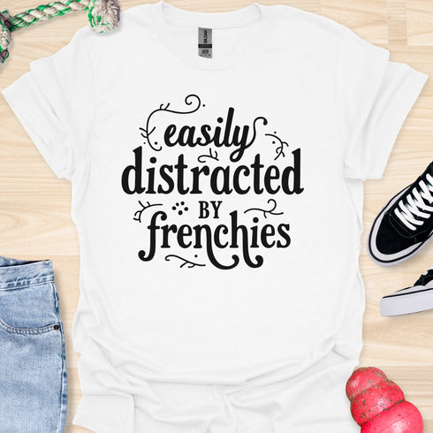 Easily distracted by frenchies - V4 - Magical Text T-Shirt